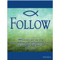 Follow..Whoever Serves Me - Magnet