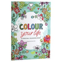 Colour Your Life A Spiritual Coloring Book