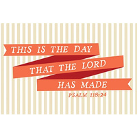 Small Poster - This Is The Day That The Lord Has Made