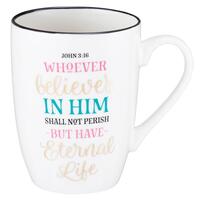 Ceramic Mug: Whoever Believes in Him White (John 3:16)