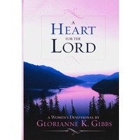 A Heart For The Lord (A Women's Devotional)