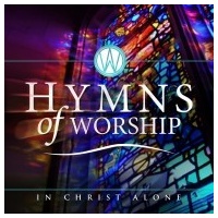 Hymns of Worship: In Christ Alone