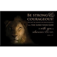 Magnet With a Message: Be Strong & Courageous... (Josh 1:9)