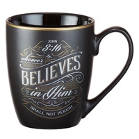 Ceramic Coffee Mug Black/Gold: Whoever Believes in Him John 3:16