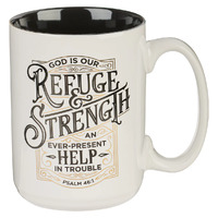Refuge and Strength White Ceramic Coffee Mug - Psalm 46:1