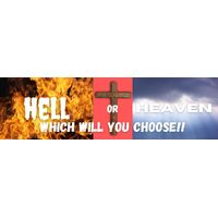 Bumper Sticker - Hell Or Heaven Which Will You Choose!