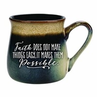 Ceramic Reactive Mug: Faith Does Not Make Things Easier, It Makes Them Possible