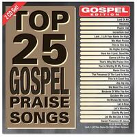 Top 25 Gospel Praise And Worship Songs