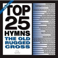 Top 25 Hymns: The Old Rugged Cross - 2CDs