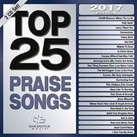 Top 25 Praise Songs 2017 Edition- 2CDs