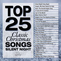 Top 25 Classic Christmas Songs: Silent Night (2 CD Set)