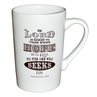 Ceramic Mug - The Lord Is Good To Those Whose Hope Is In Him