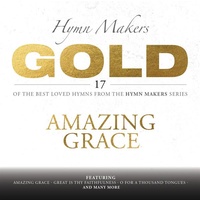 Hymn Makers Gold: Amazing Grace