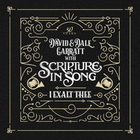 I Exalt Thee: 50 Years of Scripture in Song