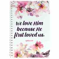 Spiral Bound Softcover Journal: We Love Him Because He First Loved Us