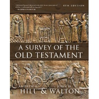 A Survey of the Old Testament (4th Edition)