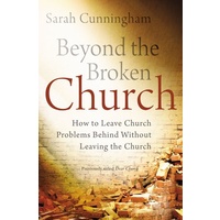 Beyond The Broken Church
