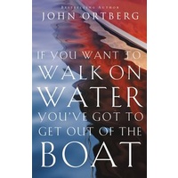 If You Want To Walk On Water You've Got To Get Out Of The Boat