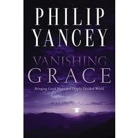 Vanishing Grace (Bringing Good News To A Deeply Divided World)