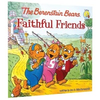 Faithful Friends (The Berenstain Bears Series)
