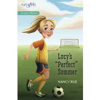 Lucy's Perfect Summer (#03 in Faithgirlz! Lucy Series)