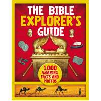 The Bible Explorer's Guide: 1000 Amazing Facts and Photos