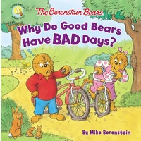Why Do Good Bears Have Bad Days? (The Berenstain Bears Series)