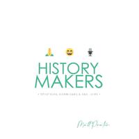History Makers - Devotions, Downloads & Dad Jokes