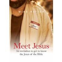 Meet Jesus: An Invitation to Get to Know the Jesus of the Bible