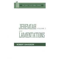 Jeremiah and Lamentations (Volume 2) (Daily Study Bible Old Testament Series)
