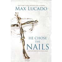 He Chose The Nails