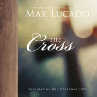 The Cross (Inspiration For Everyday Life Series)