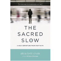 The Sacred Slow