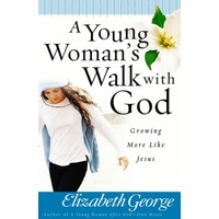A Young Woman's Walk With God