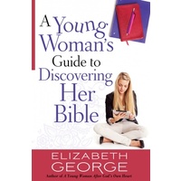 A Young Woman's Guide to Discovering Her Bible