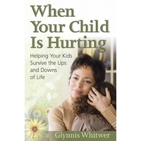 When You Child Is Hurting