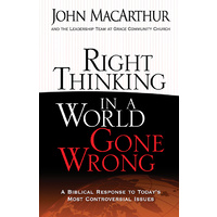 Right Thinking in a World Gone Wrong