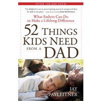 52 Things Kids Need From a Dad