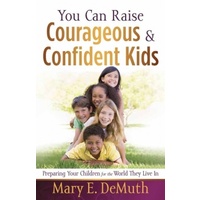 You Can Raise Courageous & Confident Kids