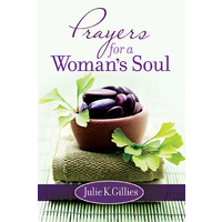 Prayers For A Woman's Soul