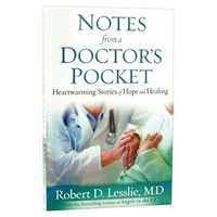 Notes From a Doctor's Pocket: Heartwarming Stories of Hope and Healing