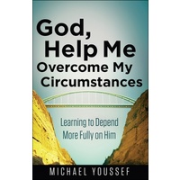 God, Help Me Overcome My Circumstances