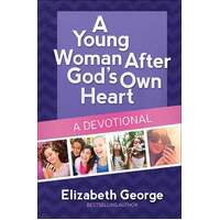 A Young Woman After God's Own Heart - A Devotional