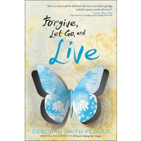 Forgive, Let Go, And Live