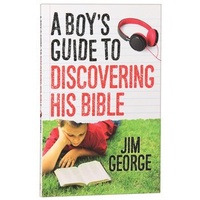 A Boy's Guide to Discovering His Bible