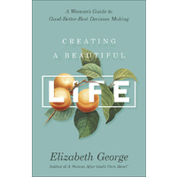 Creating A Beautiful Life