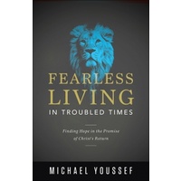 Fearless Living in Troubled Times