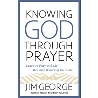Knowing God Through Prayer