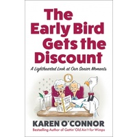 The Early Bird Gets the Discount: A Lighthearted Look At Our Senior Moments