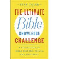 The Ultimate Bible Knowledge Challenge: A Collection of Bible History, Trivia and Fun Facts